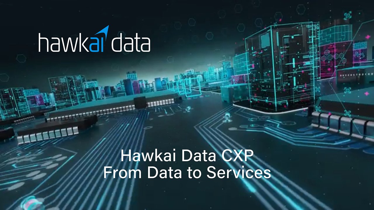 Hawkai Data CXP - From Data to Services 1 hawkai data